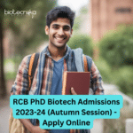 RCB PhD Biotech Admissions 2023-24 (Autumn Session) - Apply Online