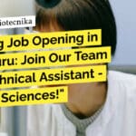 "Exciting Job Opening in Bengaluru: Join Our Team as a Technical Assistant - II in Life Sciences!"