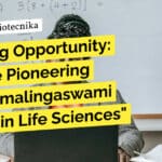 "Exciting Opportunity: Join the Pioneering DBT-Ramalingaswami Project in Life Sciences"