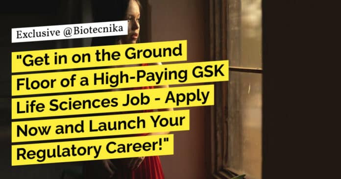 "Get in on the Ground Floor of a High-Paying GSK Life Sciences Job - Apply Now and Launch Your Regulatory Career!" "Get in on the Ground Floor of a High-Paying GSK Life Sciences Job - Apply Now and Launch Your Regulatory Career!"