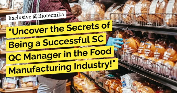"Uncover the Secrets of Being a Successful SC QC Manager in the Food Manufacturing Industry!"