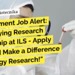 Government Job Alert: High-Paying Research Fellowship at ILS – Apply Now and Make a Difference in Virology Research! Virology Research Fellow at ILS - Apply Online Now