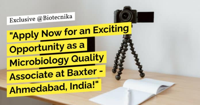 "Apply Now for an Exciting Opportunity as a Microbiology Quality Associate at Baxter - Ahmedabad, India!" "Apply Now for an Exciting Opportunity as a Microbiology Quality Associate at Baxter - Ahmedabad, India!"