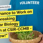Get a Chance to Work on Groundbreaking Molecular Biology Research at CSIR-CCMB – Apply Now! "Get a Chance to Work on Groundbreaking Molecular Biology Research at CSIR-CCMB - Apply Now!"