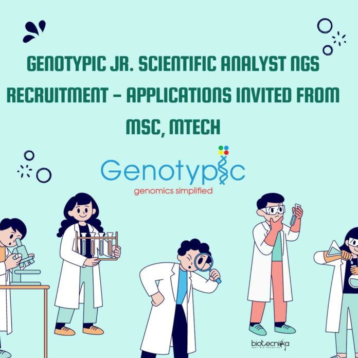 Genotypic Scientific Analyst NGS Job For MSc, MTech Biotech, Biochem, Genetics & Genomics