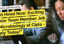 Get Hired Now: Exciting Junior Team Member Job in Microbiology at Cipla – Apply Today! BSc Microbiology Vacancies 2023 - CIPLA Hiring!