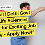 "URGENT! Delhi Govt Hiring Life Sciences Experts for Exciting Job Opening - Apply Now!"
