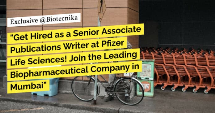 Pfizer Life Sciences Senior Associate Publications Writer Recruitment