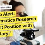 "Hot Job Alert: Bioinformatics Research Assistant Position with High Salary!"