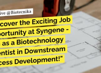 "Discover the Exciting Job Opportunity at Syngene - Join as a Biotechnology Scientist in Downstream Process Development!"