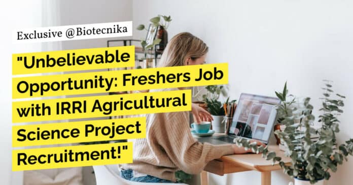 IRRI Agricultural Science Project Post Recruitment