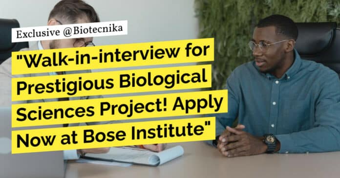 Bose Institute Biological Sciences Project Recruitment