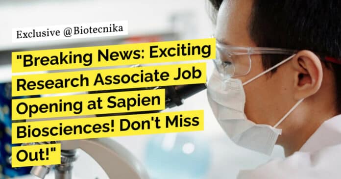 "Breaking News: Exciting Research Associate Job Opening at Sapien Biosciences! Don't Miss Out!"