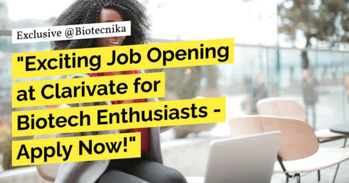 Clarivate Content Editor Jobs - Biotech, Biochem, Bioinformatics Apply
