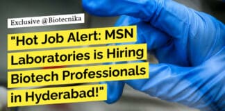 MSN Laboratories Hiring Biotech Professionals