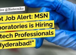 MSN Laboratories Hiring Biotech Professionals