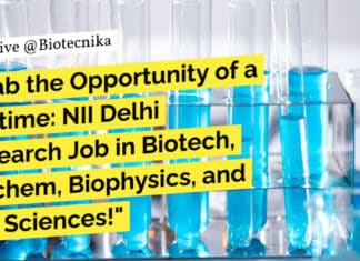 NII Delhi Research Job For Biotech, Biochem, Biophysics, Life Sciences