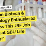 Attention Biotech & Microbiology Enthusiasts! Don’t Miss This JRF Job Opening at GBU Life Sciences! GBU Life Sciences JRF Job Opening - Biotech & Microbiology