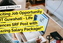 Exciting Job Opportunity at IIT Guwahati – Life Sciences SRF Post with Amazing Salary Package! IIT Guwahati Biotech Job - Life Sciences SRF Post