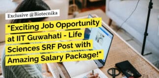 IIT Guwahati Biotech Job - Life Sciences SRF Post