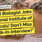 "Urgent Biologist Jobs at National Institute of Biologicals! Don't Miss the Walk-In-Interview!"
