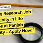 "Exciting Research Job Opportunity in Life Sciences at Panjab University - Apply Now!"