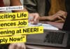 "Exciting Life Sciences Job Opening at NEERI - Apply Now!"