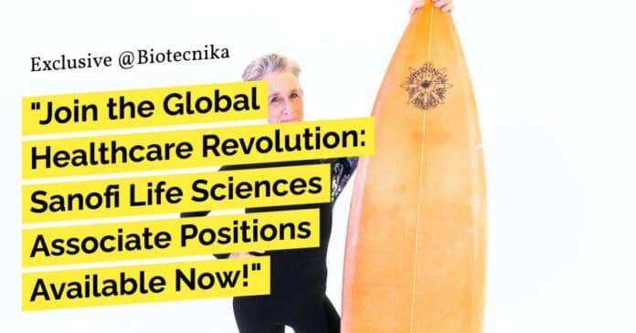 "Join the Global Healthcare Revolution: Sanofi Life Sciences Associate Positions Available Now!"