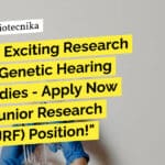 "Join our Exciting Research Team in Genetic Hearing Loss Studies - Apply Now for the Junior Research Fellow (JRF) Position!"