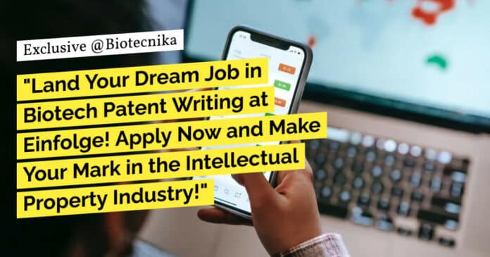 "Land Your Dream Job in Biotech Patent Writing at Einfolge! Apply Now and Make Your Mark in the Intellectual Property Industry!" "Land Your Dream Job in Biotech Patent Writing at Einfolge! Apply Now and Make Your Mark in the Intellectual Property Industry!"