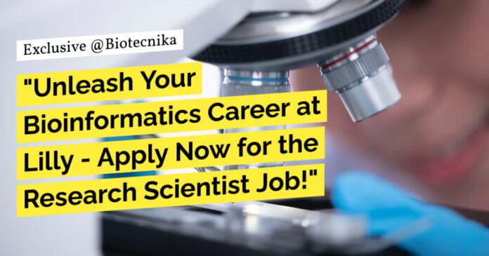 Lilly Bioinformatics Research Scientist Job - Apply Online