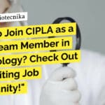Want to Join CIPLA as a Junior Team Member in Microbiology? Check Out This Exciting Job Opportunity! CIPLA BSc Microbiology Vacancy - Apply Online Now