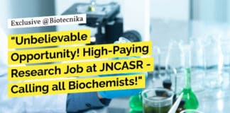 "Unbelievable Opportunity! High-Paying Research Job at JNCASR - Calling all Biochemists!"