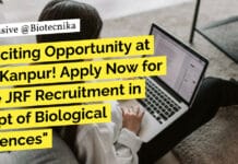 Exciting Opportunity at IIT Kanpur! Apply Now for the JRF Recruitment in Dept of Biological Sciences "Exciting Opportunity at IIT Kanpur! Apply Now for the JRF Recruitment in Dept of Biological Sciences"