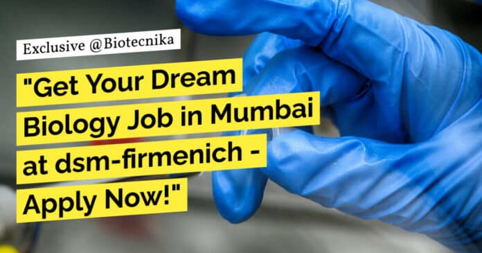 "Get Your Dream Biology Job in Mumbai at dsm-firmenich - Apply Now!"