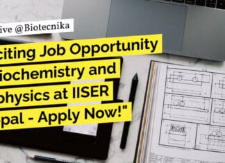 "Exciting Job Opportunity in Biochemistry and Biophysics at IISER Bhopal - Apply Now!"