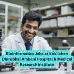 Bioinformatics Jobs at Kokilaben Dhirubhai Ambani Hospital & Medical Research Institute
