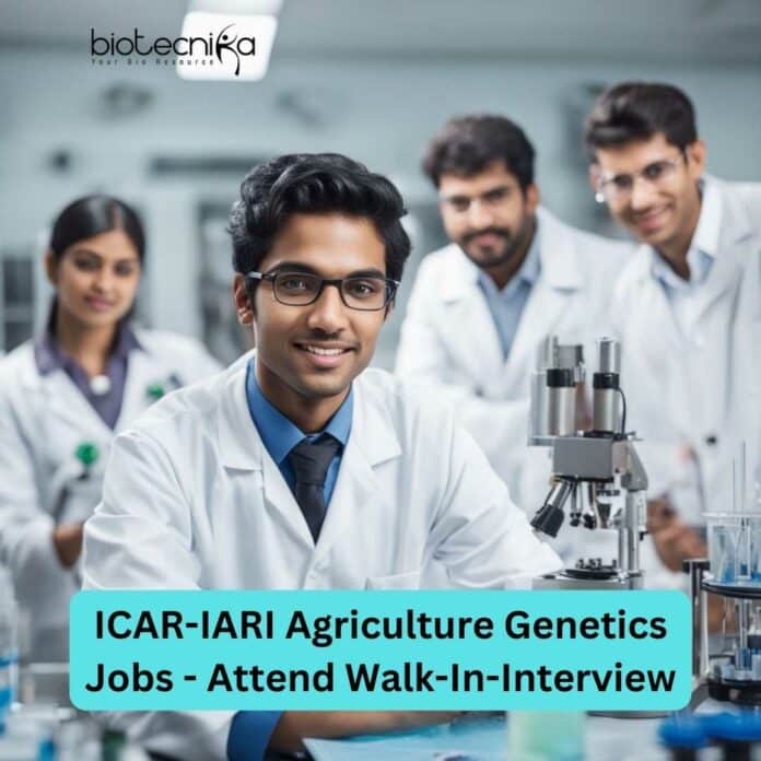 ICAR-IARI Agriculture Genetics Jobs - Attend Walk-In-Interview