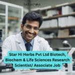 Star Hi Herbs Pvt Ltd Biotech, Biochem & Life Sciences Research Scientist/ Associate Job