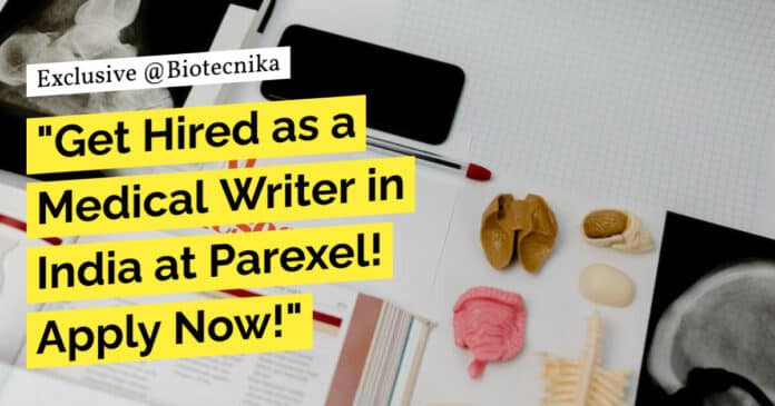 "Get Hired as a Medical Writer in India at Parexel! Apply Now!"