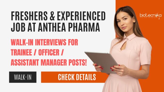 Freshers Job at Anthea Pharma