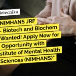 Breaking: NIMHANS JRF Vacancies – Biotech and Biochem Graduates Wanted! Apply Now for an Exciting Opportunity with National Institute of Mental Health and Neuro Sciences (NIMHANS) "Breaking: NIMHANS JRF Vacancies - Biotech and Biochem Graduates Wanted! Apply Now for an Exciting Opportunity with National Institute of Mental Health and Neuro Sciences (NIMHANS)"
