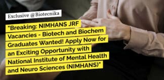 "Breaking: NIMHANS JRF Vacancies - Biotech and Biochem Graduates Wanted! Apply Now for an Exciting Opportunity with National Institute of Mental Health and Neuro Sciences (NIMHANS)"