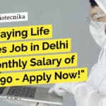 High-Paying Life Sciences Job in Delhi with Monthly Salary of Rs. 85,090 – Apply Now! "High-Paying Life Sciences Job in Delhi with Monthly Salary of Rs. 85,090 - Apply Now!"