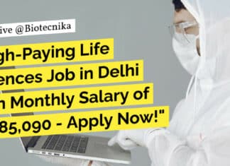 "High-Paying Life Sciences Job in Delhi with Monthly Salary of Rs. 85,090 - Apply Now!"