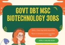 Govt DBT MSc Biotechnology Jobs With 1 Year Exp With Good Pay – Applications Invited Govt DBT MSc Biotechnology
