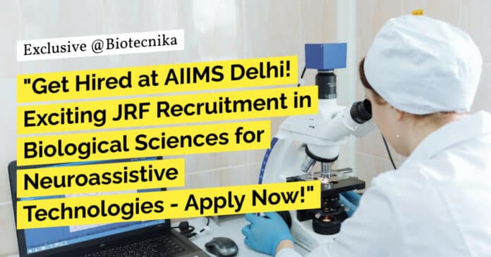 AIIMS Delhi Biological Sciences JRF Recruitment