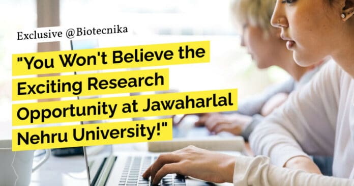 "You Won't Believe the Exciting Research Opportunity at Jawaharlal Nehru University!"