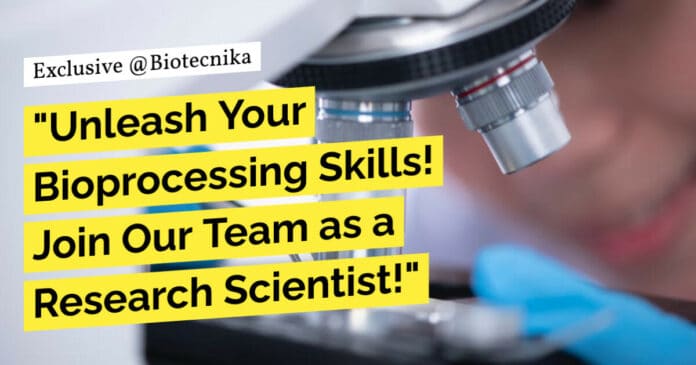 "Unleash Your Bioprocessing Skills! Join Our Team as a Research Scientist!"