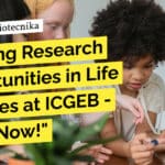 "Exciting Research Opportunities in Life Sciences at ICGEB - Apply Now!"